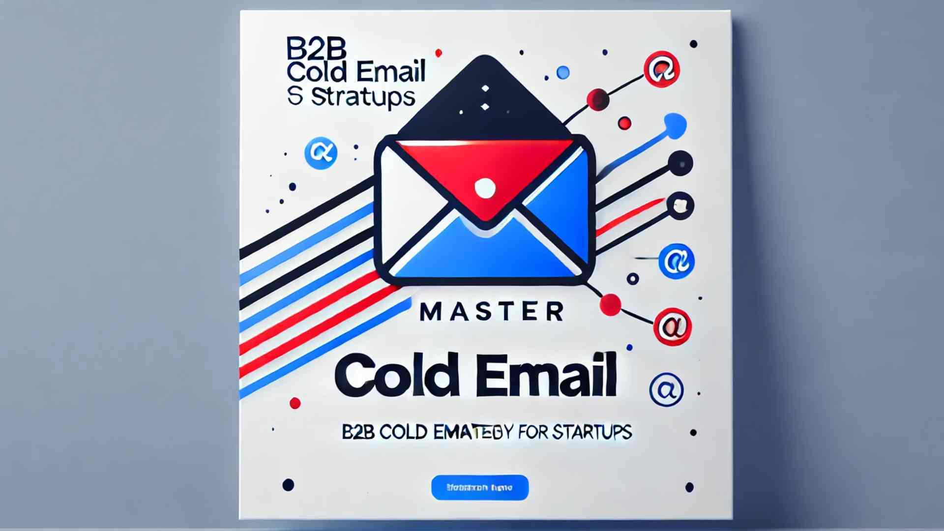 Best B2B Cold Email Tactics for Startups